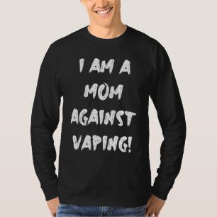 Ik ben een MOM tegen VAPING! T-shirt
