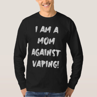 Ik ben een MOM tegen VAPING! T-shirt