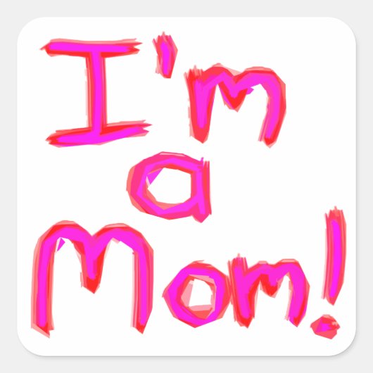IK BEN EEN MOM! VIERKANTE STICKER (Voorkant)