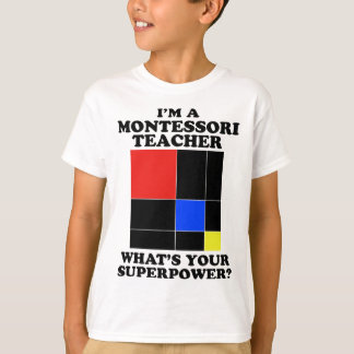 Ik ben een Montessori leraar - Montessori T-shirt