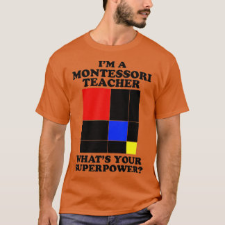 Ik ben een Montessori-leraar Montessori T-shirt