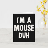 Ik ben een Mouse Duh Halloween Costume Kaart (Gele Bloem)