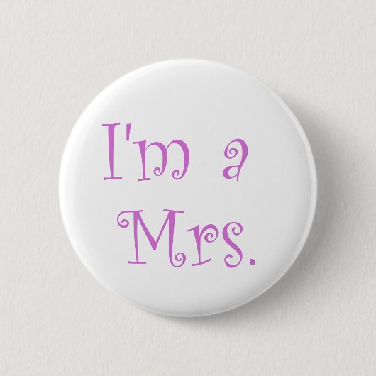 Ik ben een Mrs. Ronde Button 5,7 Cm (Voorkant)