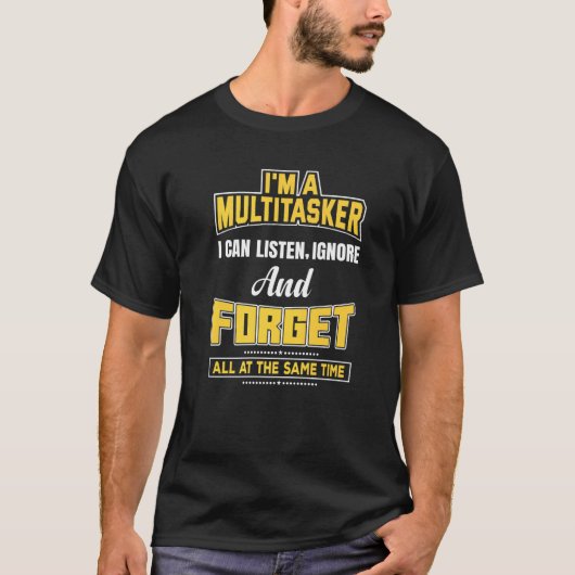 Ik ben een multitasker die ik kan luisteren, neger t-shirt (Voorkant)