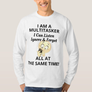 Ik ben een Multitasker Funny T-shirt en mobiele te