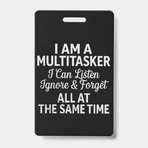 Ik ben een Multitasker Grappig Werk Leven Humor Badge