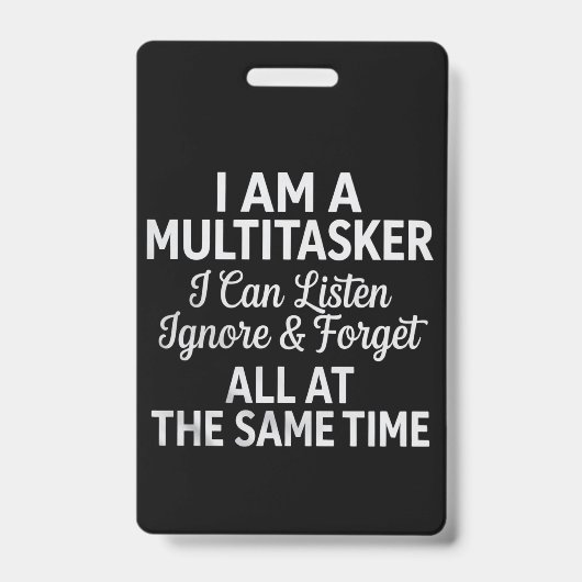 Ik ben een Multitasker Grappig Werk Leven Humor Badge (Voorzijde)