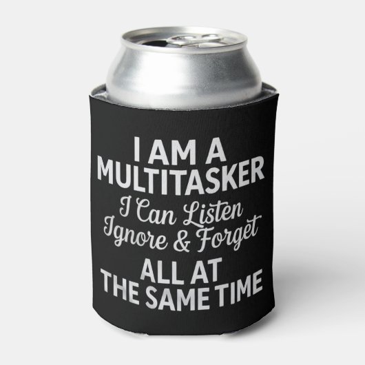 Ik ben een Multitasker Grappig Werk Leven Humor Blikjeskoeler (Blikje Voorkant)