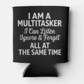 Ik ben een Multitasker Grappig Werk Leven Humor Blikjeskoeler (Voorkant)