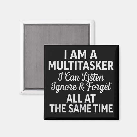 Ik ben een Multitasker Grappig Werk Leven Humor Magneet (Voorkant / Achterkant)