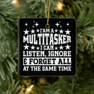 Ik ben een multitasker grappige grap sarcastische keramisch ornament