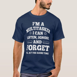 Ik ben een Multitasker T-shirt