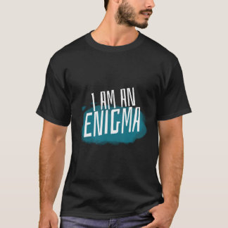 Ik ben een mysterieus raadsel t-shirt
