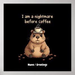 Ik ben een nachtmerrie voor koffie, geliefden Mott Poster