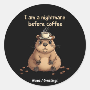Ik ben een nachtmerrie voor koffie, geliefden Mott Ronde Sticker
