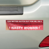 IK BEN EEN NASTY VROUW. BUMPERSTICKER (Op auto)
