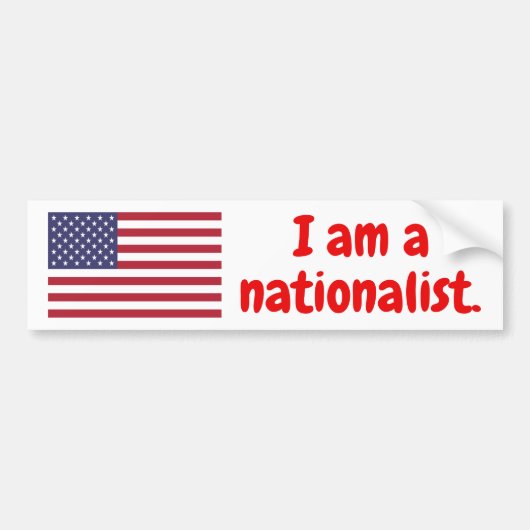 Ik ben een nationalist. - USA Edition Bumpersticker (Voorkant)