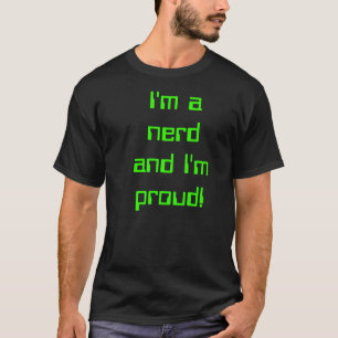 "Ik ben een nerd en ik ben trots" - zwart T-shirt