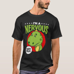 Ik ben een nerveuze rex t-shirt