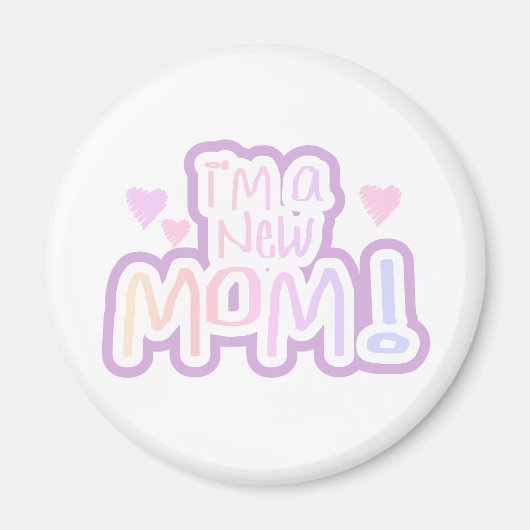 Ik ben een New Mam Tshirts en Gifts Magneet (Voorkant)