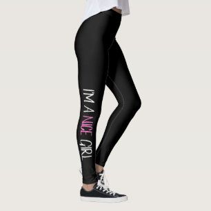 "Ik ben een NICE-meisje" Leggings