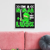 Ik ben een Ninja die ik niet nodig heb, Luck St. P Canvas Afdruk (Insitu (Woonkamer))