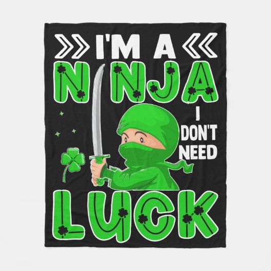 Ik ben een Ninja die ik niet nodig heb, Luck St. P Fleece Deken (Voorkant)