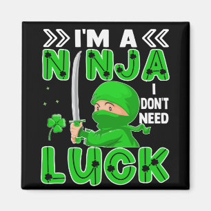 Ik ben een Ninja die ik niet nodig heb, Luck St. P Magneet