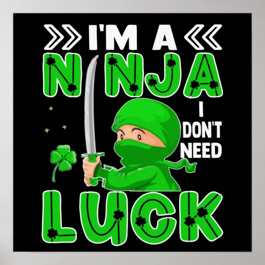 Ik ben een Ninja die ik niet nodig heb, Luck St. P Poster (Voorkant)