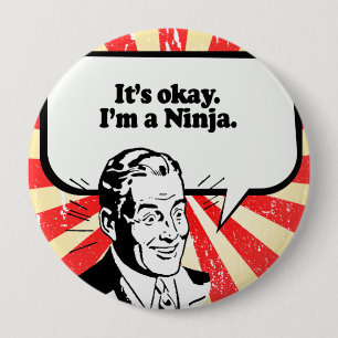 IK BEN EEN NINJA. RONDE BUTTON 4,0 CM