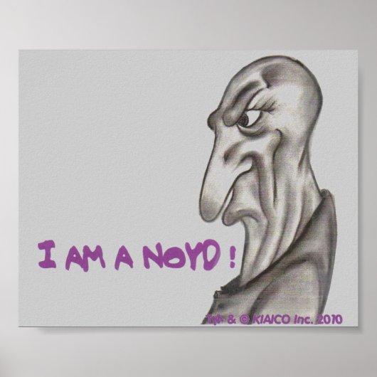 IK BEN EEN NOYD. 11-inch x 9-inch afdrukken Poster (Voorkant)