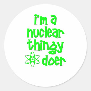 Ik ben een nucleair ding van Doer Ronde Sticker