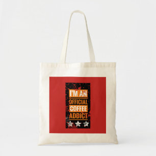 Ik ben een officieel koffieverslaafde boodschappen tote bag