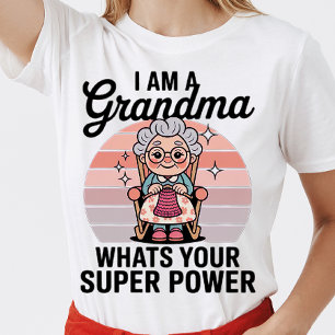 ik ben een oma Wat is je superkracht grappige uits T-shirt