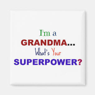 Ik ben een oma... Wat is jouw superkracht? Magneet