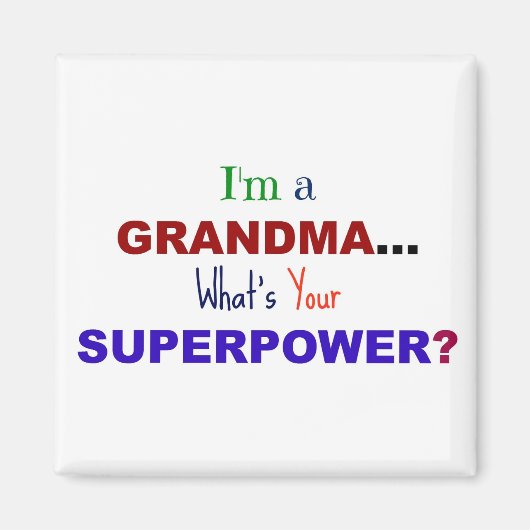 Ik ben een oma... Wat is jouw Superpower? Magneet (Voorkant)