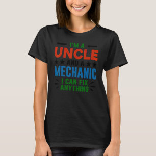 Ik ben een oom en een mechanisme dat ik alles kan t-shirt