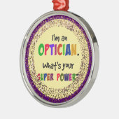 Ik ben een opticien. Wat is jouw superkracht? Metalen Ornament (Links)