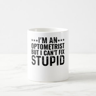 Ik ben een optometrist, maar ik kan niets stoms re koffiemok