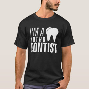 Ik ben een orthodontist Orthodontist Braces Orthod T-shirt