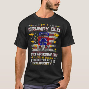 Ik ben een oude 82e luchtdivisie veteraan Fl. T-shirt