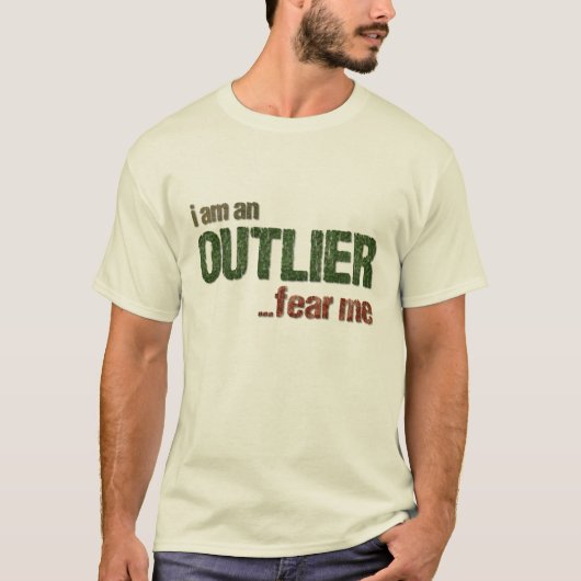 Ik ben een OUTLIER.angst voor mij (CAMO VERSION) T-shirt (Voorkant)