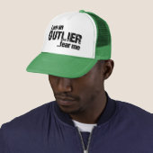 Ik ben een OUTLIER.angst voor mij. Trucker Pet (In situ)