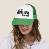 Ik ben een OUTLIER.angst voor mij. Trucker Pet (In situ)