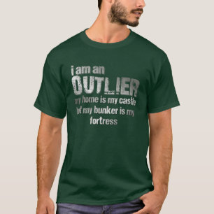Ik ben een OUTLIER.vrees me T-shirt