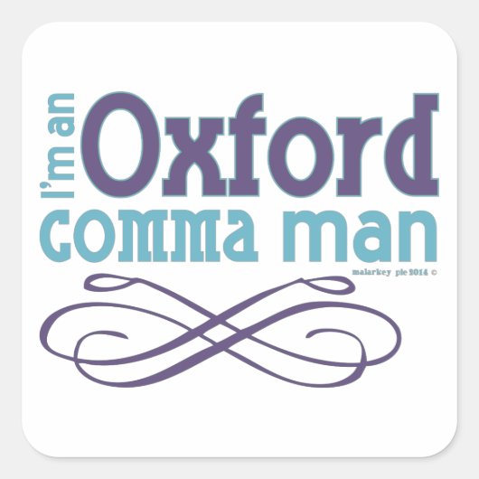 Ik ben een Oxford komma man Vierkante Sticker (Voorkant)