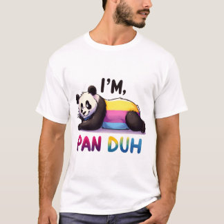 Ik ben een Pan-Duh T-shirt