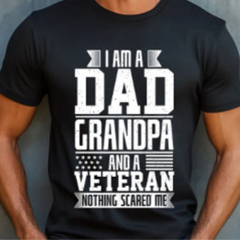 Ik ben een papa opa en veteraan niets maakt me ban t-shirt