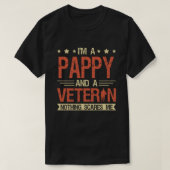 Ik ben een PAPPY en een Veteraan... niets maakt me T-shirt (Design voorkant)