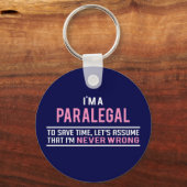 Ik ben een paralegal en nooit verkeerd sleutelhanger (Voorkant)